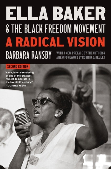 Ella Baker and The Black Freedom Movement A Radical Vision