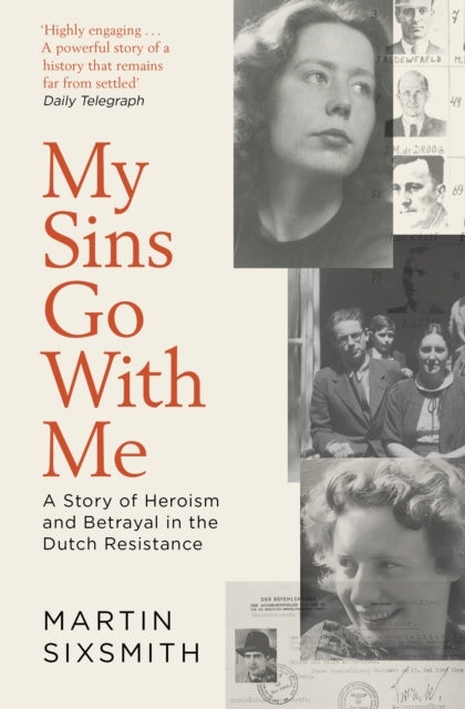 My Sins Go With Me A Story Of Heroism And Betrayal In The Du