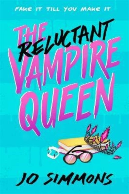 The Reluctant Vampire Queen A Laugh-Out-Loud Teen Read