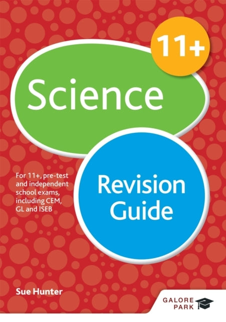 11+ Science Revision Guide For 11+, Pre-Test and Independent