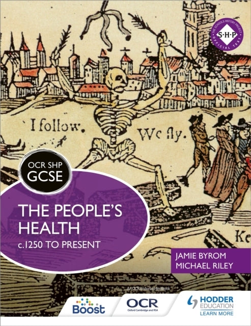 Ocr Gcse History Shp: The People's Health C.1250 To Present