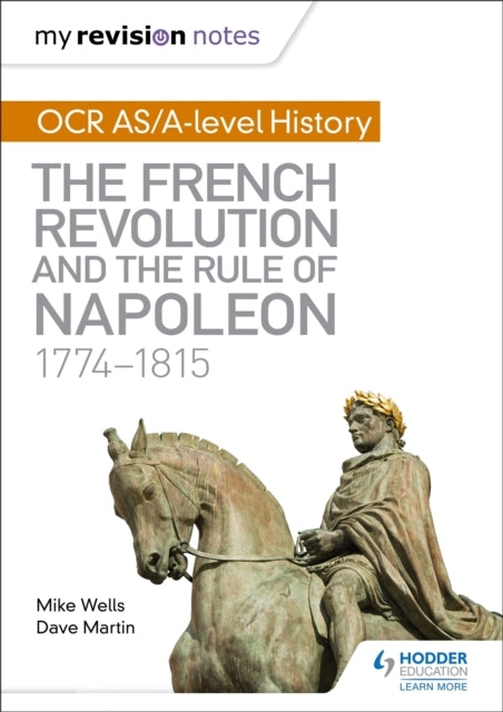 My Revision Notes: Ocr As/A-Level History: The French Revolu