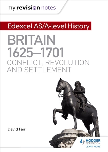 My Revision Notes: Edexcel As/A-Level History: Britain, 1625