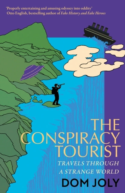 The Conspiracy Tourist Travels Through A Strange World