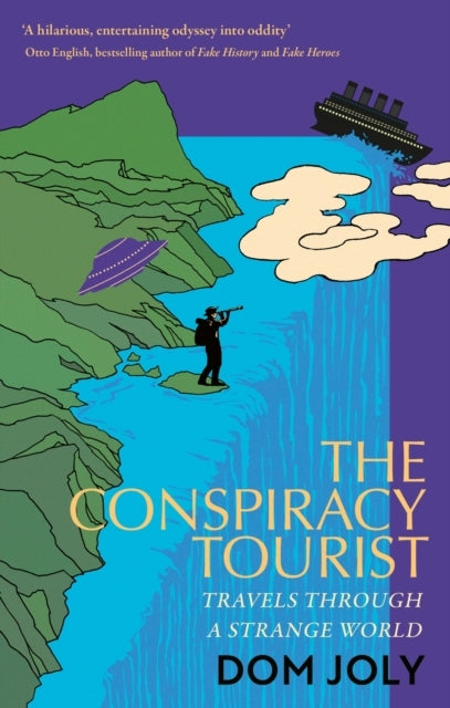 The Conspiracy Tourist Travels Through A Strange World
