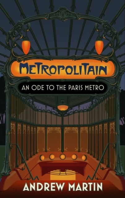 Metropolitain An Ode To The Paris Metro