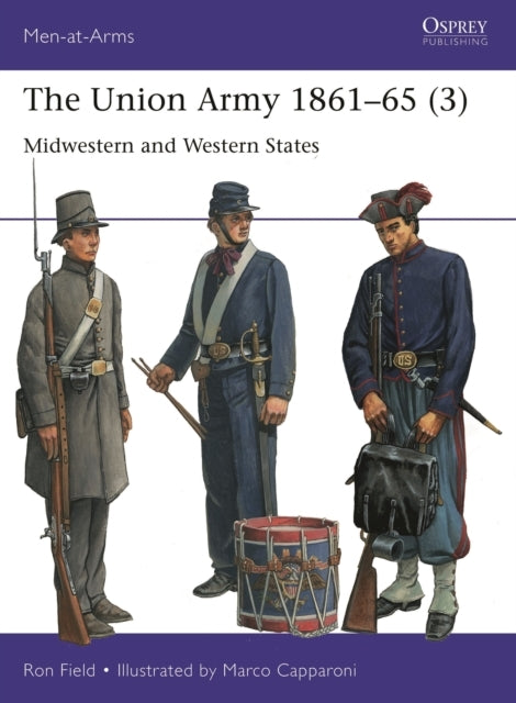 The Union Army 1861–65 3 Midwestern and Western States
