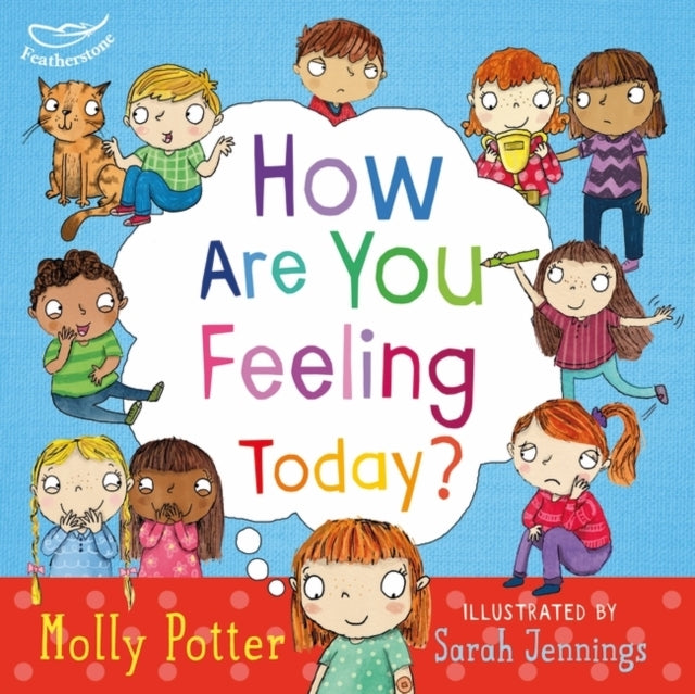 HOW ARE YOU FEELING TODAY? A LET'S TALK PICTURE BOOK TO HELP