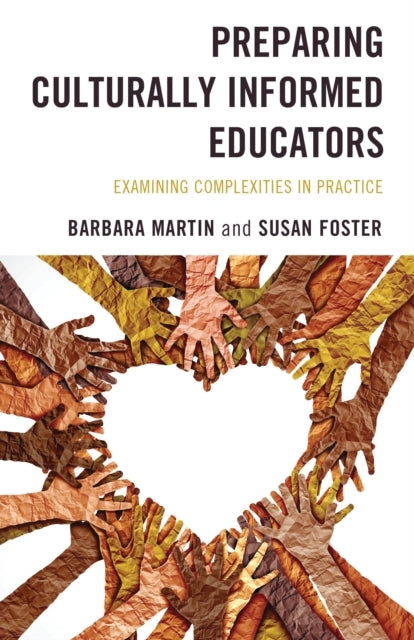 PREPARING CULTURALLY INFORMED EDUCATORS EXAMINING COMPLEXITI