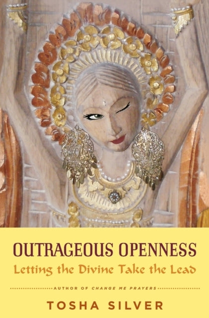 Outrageous Openness