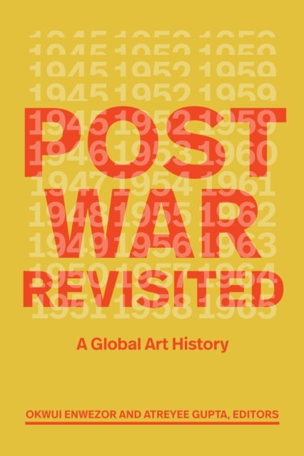 Postwar Revisited A Global Art History