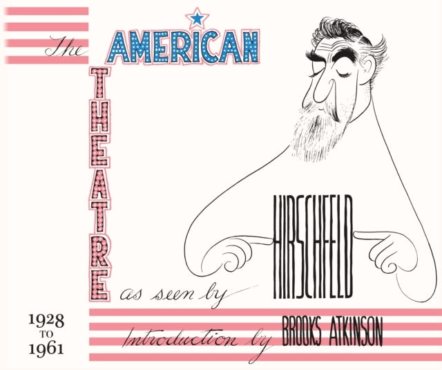 The American Theatre As Seen By Hirschfeld 1928-1961