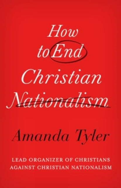 How To End Christian Nationalism