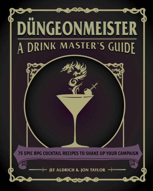 Dungeonmeister Epic Rpg Cocktail Recipes to Shake up Your