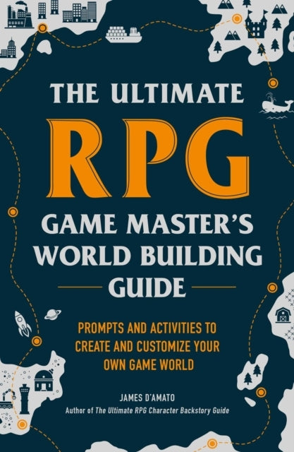 The Ultimate Rpg Game Master's Worldbuilding Guideprompts an