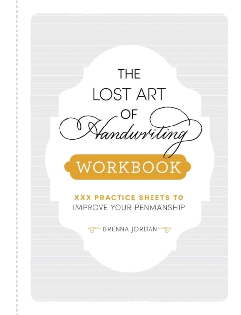The Lost Art of Handwriting Workbook