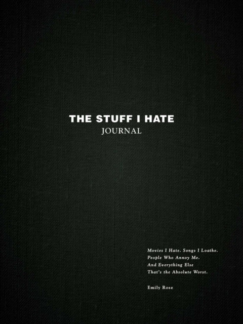 The Stuff I Hate Journal