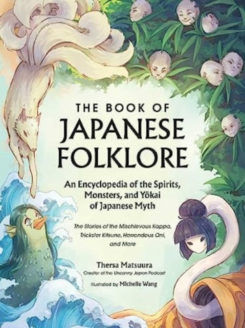 The Book of Japanese Folklore an Encyclopedia of the Spirit