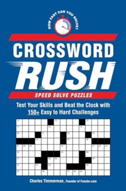 CROSSWORD RUSH TEST YOUR SKILLS AND BEAT THE CLOCK WITH 150+