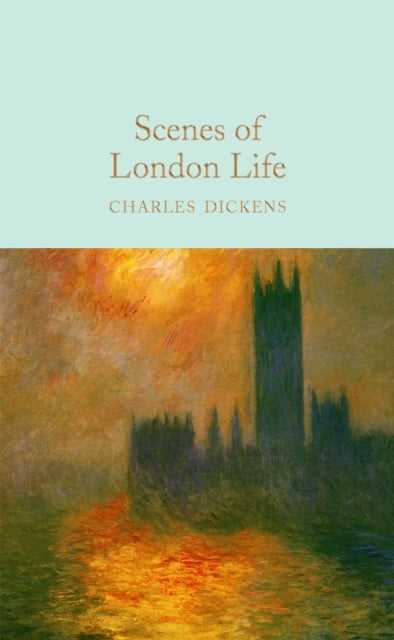 Scenes of London Life From 'sketches By Boz'