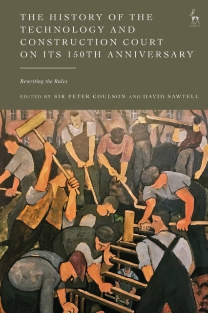 The History of The Technology and Construction Court On Its 150Th Anniversary Rewriting The Rules