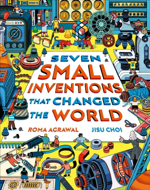 SEVEN SMALL INVENTIONS THAT CHANGED THE WORLD