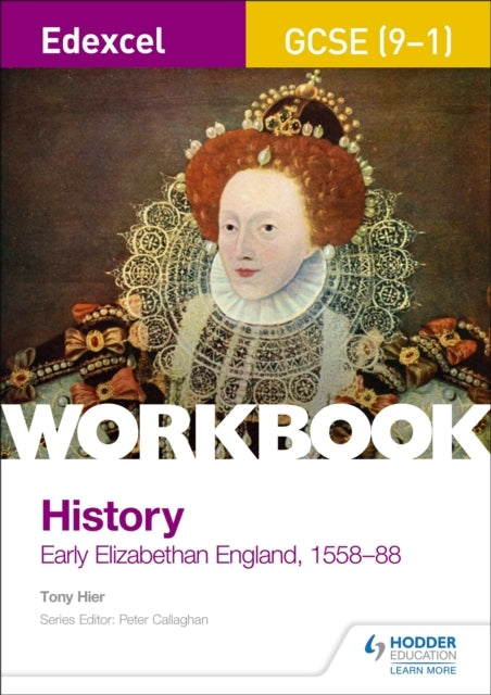 Edexcel Gcse 9-1 History Workbook: Early Elizabethan England, 1558-88