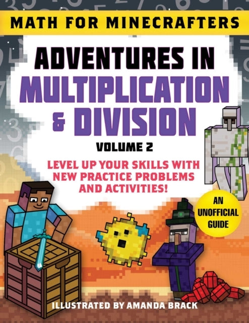 Math for Minecrafters: Adventures in Multiplication & Divisi