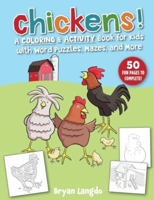 CHICKENS! A COLORING AND ACTIVITY BOOK FOR KIDS WITH WORD PU