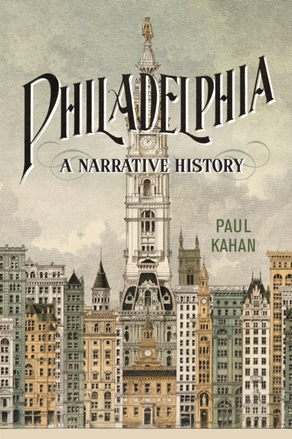 Philadelphia A Narrative History