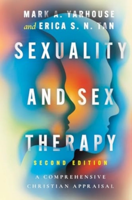 SEXUALITY AND SEX THERAPY A COMPREHENSIVE CHRISTIAN APPRAISA