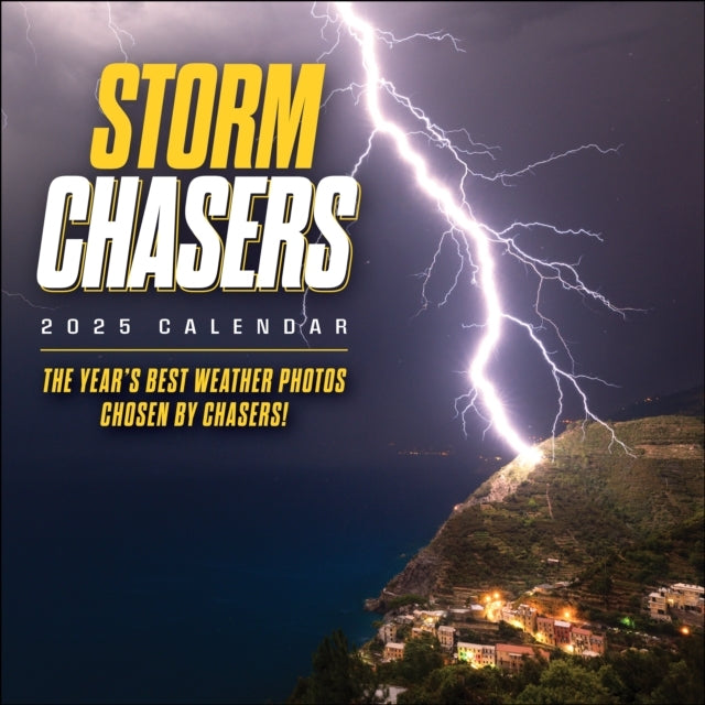 Storm Chasers 2025 Wall Calendar The Year'S Best Weather Photos—Chosen By Chasers!