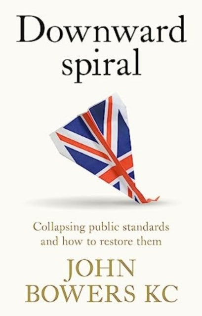Downward Spiral Collapsing Public Standards And How To Resto