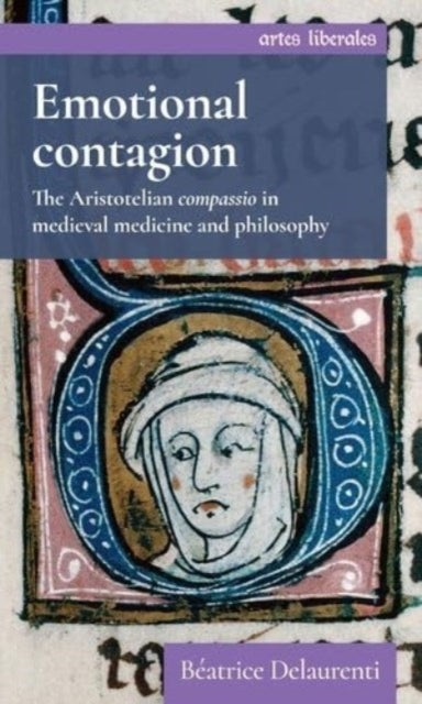 Emotional Contagion The Aristotelian Compassio In Medieval M