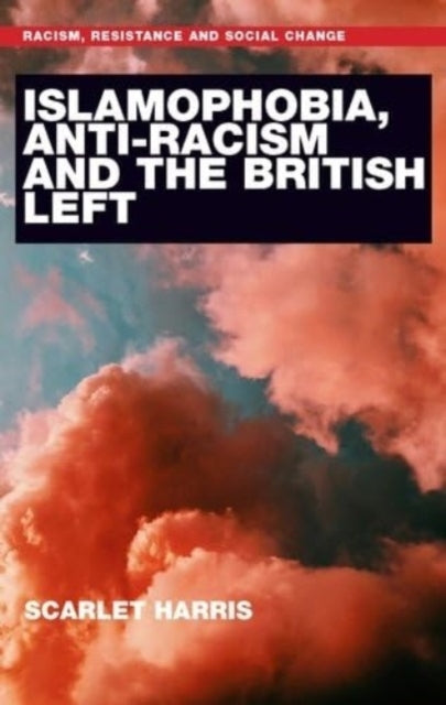Islamophobia, Anti-Racism And The British Left