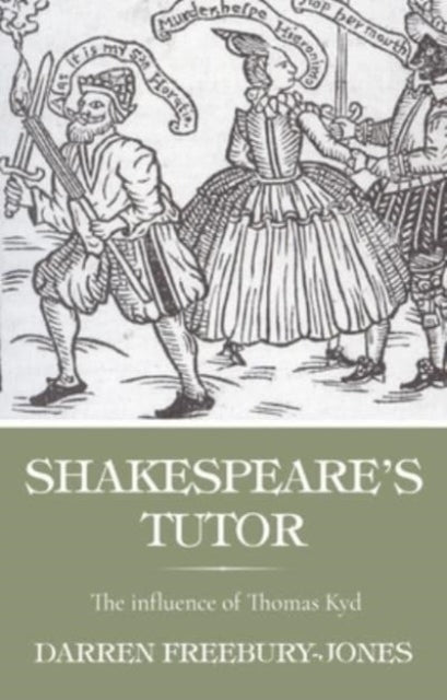 SHAKESPEARE'S TUTOR THE INFLUENCE OF THOMAS KYD
