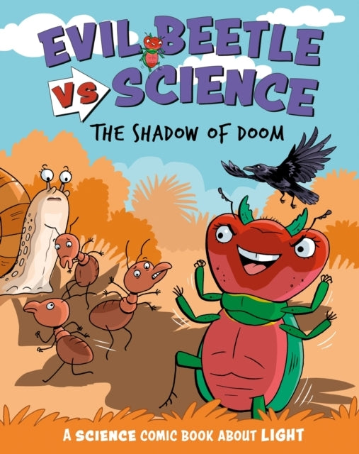 Evil Beetle Versus Science: The Shadow of Doom A Science Comic Book About Light