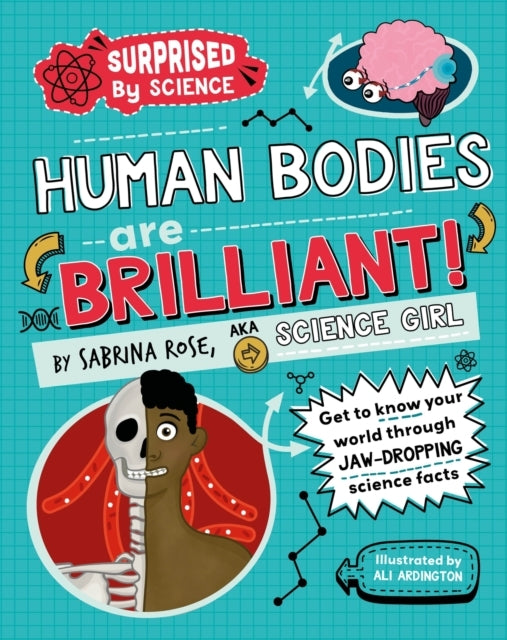 Surprised By Science: Human Bodies Are Brilliant!