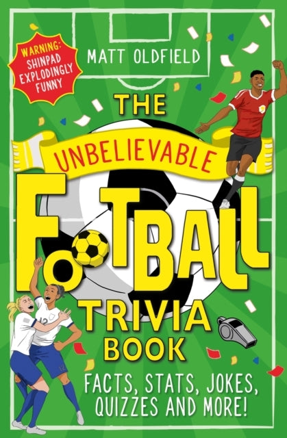 The Unbelievable Football Trivia Bookfacts Stats Jokes Qu