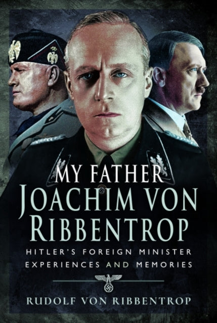 My Father Joachim Von Ribbentrop