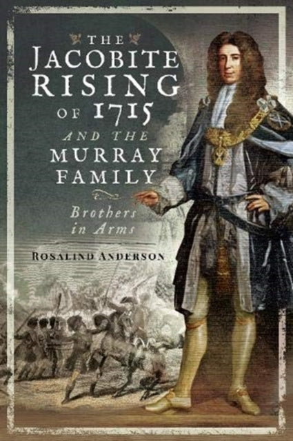 The Jacobite Rising of 1715 and the Murray Family
