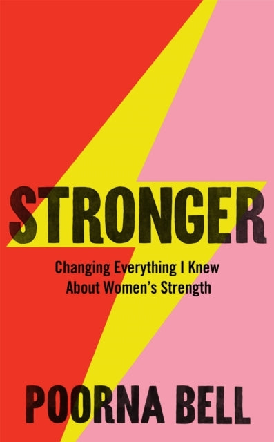 Stronger Changing Everything I Knew About Women’S Strength