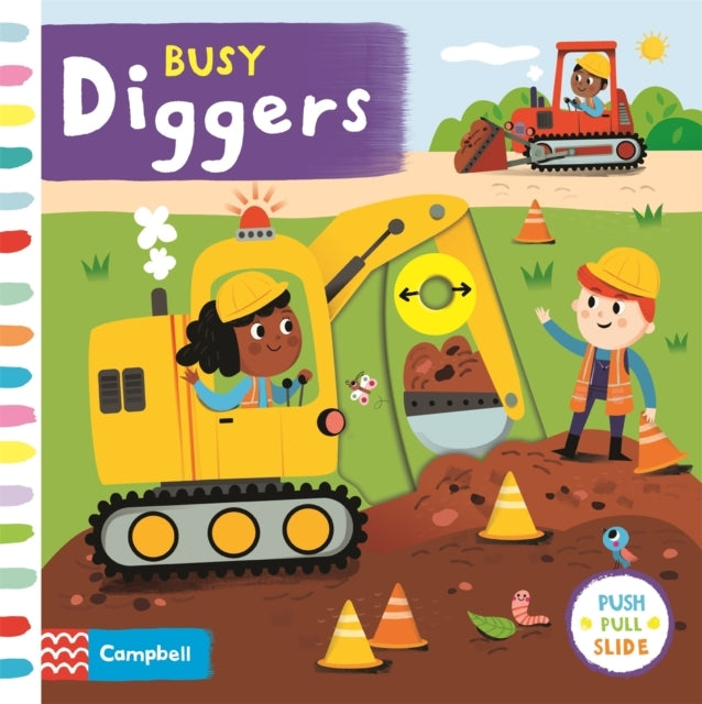 BUSY DIGGERS A PUSH, PULL, SLIDE BOOK