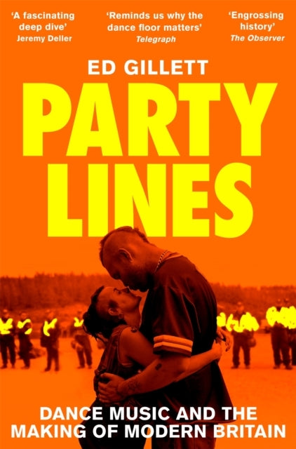 Party Lines Dance Music and The Making of Modern Britain