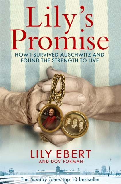 Lily'S Promise How I Survived Auschwitz and Found The Strength To Live