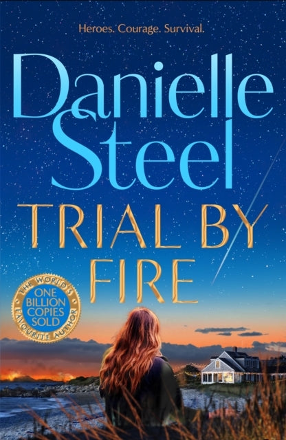 Trial By Fire The Powerful New Story About Finding The Coura
