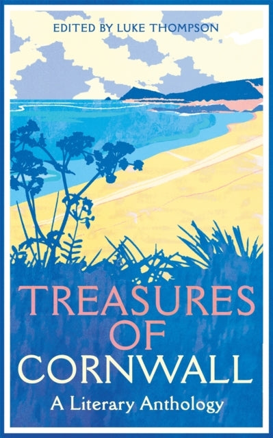 Treasures Of Cornwall: A Literary Anthology