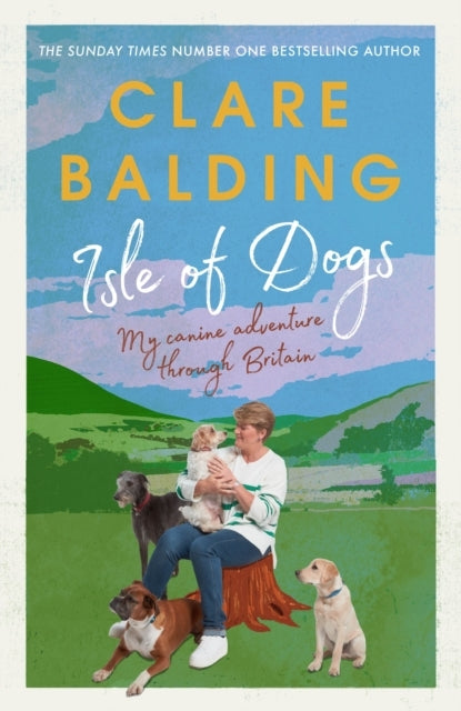 Isle of Dogs A Canine Adventure Through Britain
