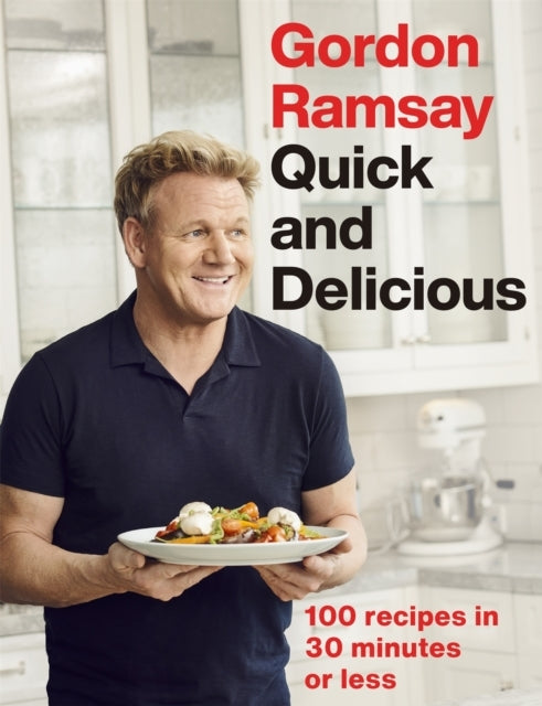 Gordon Ramsay Quick & Delicious100 Recipes in 30 Minutes or