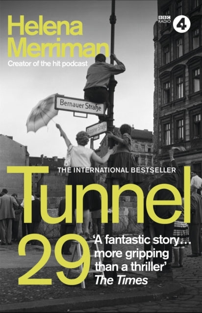 Tunnel 29love Espionage and Betrayal the True Story of an